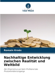 Nachhaltige Entwicklung zwischen Realität und Weltbild (German Edition)