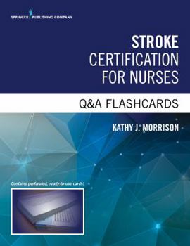 Cards Stroke Certification for Nurses Q&A Flashcards Book