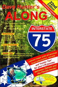 Paperback Along Interstate-75: The Must Have Guide for Your Drive to and from Florida Volume 22 Book