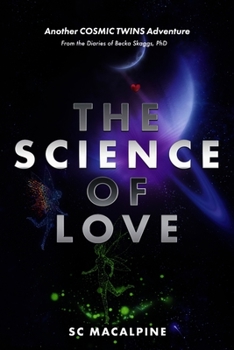 Paperback The Science of Love (Book 2): From the Diaries of Becka Skaggs, PhD Book