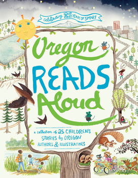 Hardcover Oregon Reads Aloud: A Collection of 25 Children's Stories by Oregon Authors and Illustrators Book