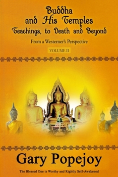 Paperback Buddha and His Temple: Teachings, to Death and Beyond Book