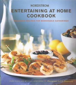 Hardcover Nordstrom Entertaining at Home Cookbook: Delicious Recipes for Memorable Gatherings Book