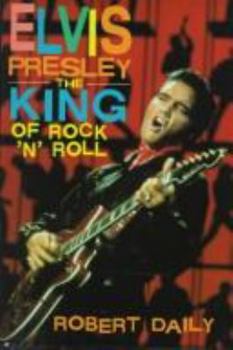 Paperback Elvis Presley: The King of Rock 'N' Roll (Impact Biographies Series) Book