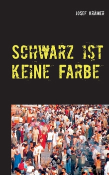 Paperback Schwarz ist keine Farbe [German] Book