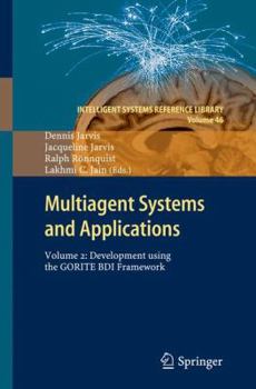 Hardcover Multiagent Systems and Applications: Volume 2: Development Using the Gorite Bdi Framework Book