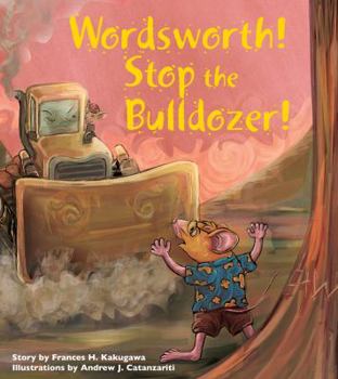 Hardcover Wordsworth! Stop the Bulldozer! Book
