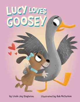 Hardcover Lucy Loves Goosey Book