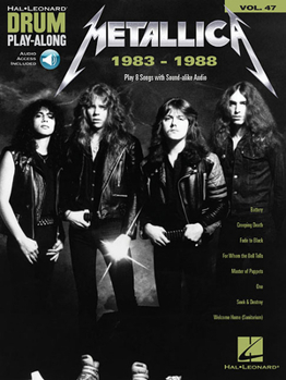 Paperback Metallica: 1983-1988 Drum Play-Along Volume 47 Book/Online Audio [With Access Code] Book