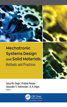 Hardcover Mechatronic Systems Design and Solid Materials: Methods and Practices Book