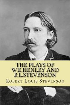 Paperback The Plays of W.E.Henley and R.L.Stevenson Book