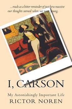 Paperback I, Carson: My Astonishingly Important Life Book