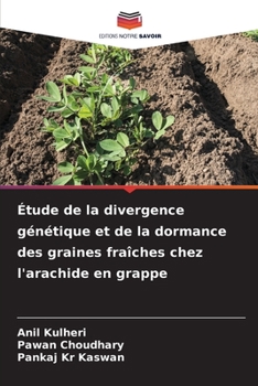 Paperback Étude de la divergence génétique et de la dormance des graines fraîches chez l'arachide en grappe [French] Book