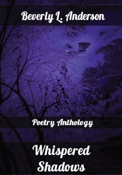 Hardcover Whispered Shadows: Poetry Anthology Book