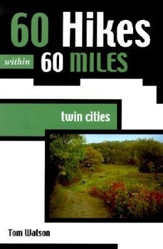 Paperback 60 Hikes Within 60 Miles: Twin Cities Book