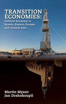 Hardcover Transition Economies: Political Economy in Russia, Eastern Europe, and Central Asia Book