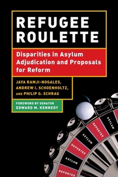 Hardcover Refugee Roulette: Disparities in Asylum Adjudication and Proposals for Reform Book