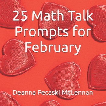 Paperback 25 Math Talk Prompts for February Book