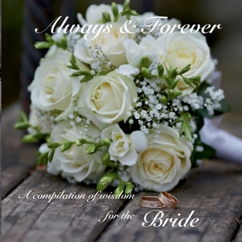 Paperback Always and Forever - A compilation of wisdom for the Bride Book