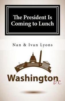 Paperback The President Is Coming to Lunch Book