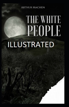 Paperback The White People Illustrated Book
