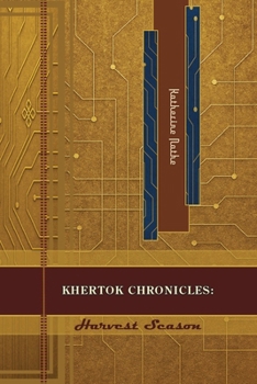 Paperback Khertok Chronicles: Harvest Season Book