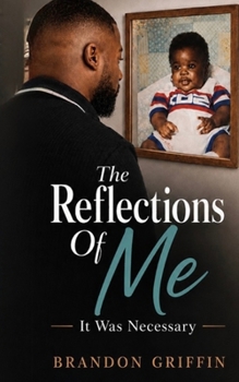 Paperback The Reflections of Me It was Necessary Book