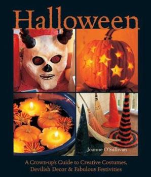 Paperback Halloween: A Grown-Up's Guide to Creative Costumes, Devilish Decor & Fabulous Festivities Book