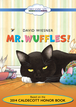 Mr. Wuffles!