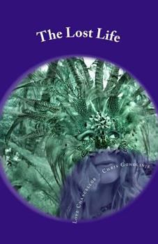 Paperback The Lost Life: Be in love with it - Regain it Book