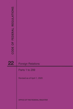 Paperback Code of Federal Regulations Title 22, Foreign Relations, Parts 1-299, 2020 Book