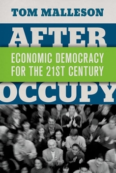 Paperback After Occupy: Economic Democracy for the 21st Century Book