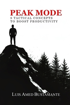 Paperback Peak Mode: 9 Tactical Concepts to Boost Productivity Book