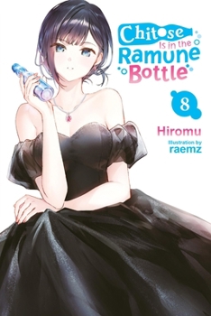 Paperback Chitose Is in the Ramune Bottle, Vol. 8 Book