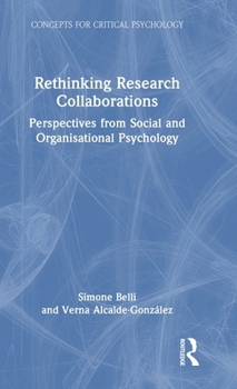 Rethinking Research Collaborations: Perspectives from Social and Organizational Psychology (Concepts for Critical Psychology)