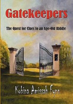 Paperback Gatekeepers: The Quest for Clues to an Age-Old Riddle Book