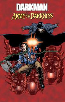 Darkman vs. Army of Darkness - Book #8.3 of the Army of Darkness