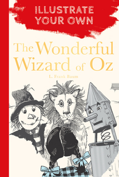 Paperback The Wizard of Oz: Illustrate Your Own Book