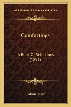 Paperback Comfortings: A Book Of Selections (1891) Book