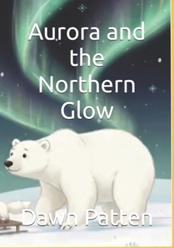 Paperback Aurora and the Northern Glow Book