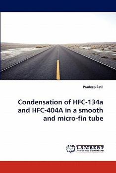 Paperback Condensation of HFC-134a and HFC-404a in a Smooth and Micro-Fin Tube Book