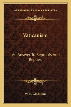 Paperback Vaticanism: An Answer To Reproofs And Replies Book