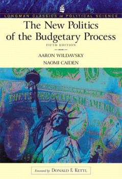 Paperback The New Politics of the Budgetary Process (Longman Classics Series) Book