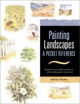 Hardcover Painting Landscapes: Practical Visual Advice on How to Create Landscapes Using Watercolors Book
