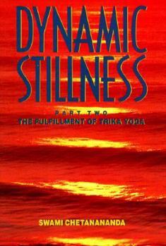 Paperback Dynamic Stillness Part Two: The Fulfillment of Trika Yoga Book