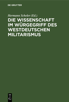 Hardcover Die Wissenschaft Im Würgegriff Des Westdeutschen Militarismus [German] Book