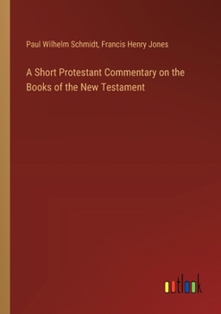 Paperback A Short Protestant Commentary on the Books of the New Testament Book