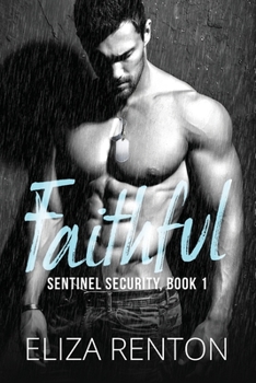 Faithful - Book #1 of the Sentinel Security