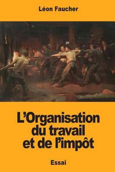 Paperback L'Organisation du travail et de l'impôt [French] Book