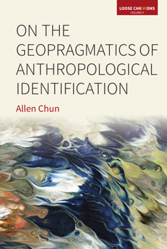 Hardcover On the Geopragmatics of Anthropological Identification Book